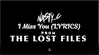 Nasty C  I Miss You Lyrics  From Lost Files [upl. by Izogn19]