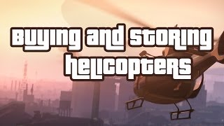 GTA V Online  Buying And quotStoringquot A Helicopter No Helipads [upl. by Eidnarb]