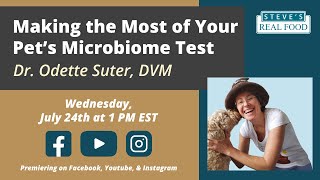 Making the Most of Your Pets Microbiome Test with Dr Odette Suter DVM [upl. by Eimak958]