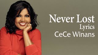 Never Lost With Lyrics Cece Winans  Gospel Songs Lyrics [upl. by Elrae497]