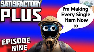 Satisfactory Plus Ep 9 Every Item One Factory [upl. by Calisa]