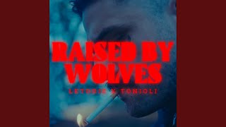 Raised By Wolves [upl. by Phillipe490]