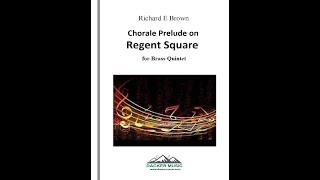 Chorale Prelude on Regent Square  Quintet [upl. by Henrion]