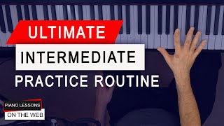 The Ultimate INTERMEDIATE Piano Practice Routine 🎹😮 [upl. by Lacym233]