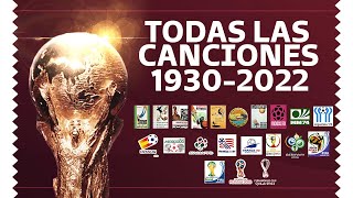 CANCIONES DE TODOS LOS MUNDIALES 19302022 [upl. by Prochoras285]