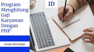 Program Menghitung Gaji Karyawan Dengan PHP  Imam DevBlogs [upl. by Amitie240]