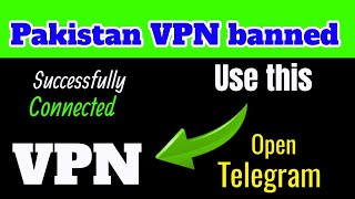 Use this VPN  Pakistan VPN banned  Connected this VPN 100 work in Pakistan [upl. by Barstow]