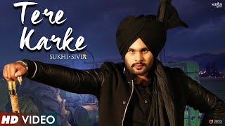 Tere Karke Full Video  Sukhi Sivia  New Punjabi Song 2017  Saga Music [upl. by Aiclef251]