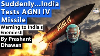 Suddenly India Tests Nuclear Capable AGNI IV Missile  Message to Indias Enemies [upl. by Einafpets975]