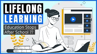 Lifelong Learning  4 Simple Steps to Become A Lifelong Learner [upl. by Evy]