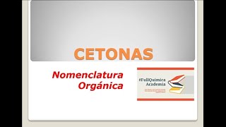 CETONAS NOMENCLATURA COMÚN Y SISTEMÁTICA [upl. by Kumagai484]