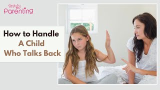 Effective Tips to Handle Kids Who Talk Back [upl. by Elnar]