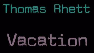 Thomas Rhett vacation lyrics [upl. by Hirschfeld]