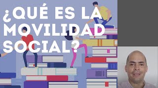 ¿QUÉ es la MOVILIDAD SOCIAL ENTORNOS CULTURALES 🌏 [upl. by Beverle]