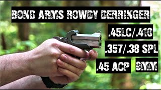 Bond Arms Rowdy Derringer  3 New Barrels  45LC410  35738 Special  45 ACP  9MM [upl. by Nalhsa]