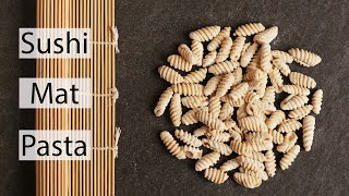 Cavatelli with Mushroom Sauce or How to Make Pasta with a Sushi Mat [upl. by Nodnorb]