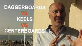 DAGGERBOARDS vs KEELS vs CENTERBOARDS  CATAMARANS  Art amp Science Episode 3 [upl. by Ennayoj672]