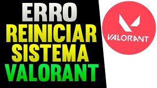 Como Arrumar o Erro Você Deve Reiniciar o Sistema Para Jogar Valorant [upl. by Kriss]