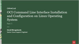 OCI Command Line Interface Installation and Configuration on Linux Instance  Part 1 [upl. by Atronna142]