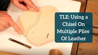 TLE Using a Chisel On Multiple Plies Of Leather [upl. by Reld]