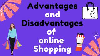 The advantages and disadvantages of shopping online [upl. by Ashatan]