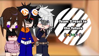 🍡♥️team 7 react to the future🍡♥️🇪🇸🇺🇸🇧🇷OBKK💖 [upl. by Trilley434]