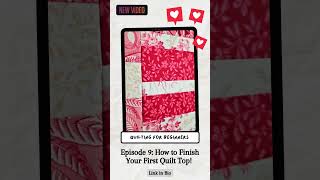 How to Finish Your First Quilt Top [upl. by Marks]