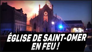 SaintOmer  l’église de l’Immaculée Conception en feu [upl. by Serrell]