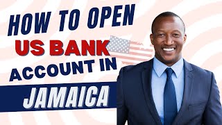 How To Open US Bank Account in Jamaica Step by Step [upl. by Aihsas]