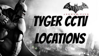 Batman Arkham City  Tyger CCTV Camera Hub Locations [upl. by Salas]