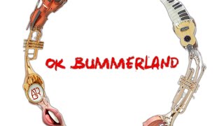 OK BUMMERLAND OKO Tour Studio Version Full [upl. by Namzzaj]