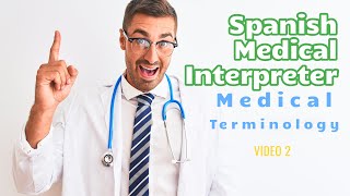 Medical Terminology for Spanish interpreters – Vocabulary Roots and Word Fragments Video 2 [upl. by Reeher]