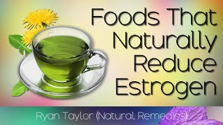 Foods That Lower Estrogen Naturally Women amp Men [upl. by Esinev]