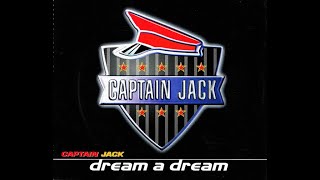 Captain Jack – Dream A Dream Dreamdance Mix HQ 1999 Eurodance [upl. by Macy]