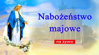 0305 g 1700 Nabożeństwo majowe na żywo  NIEPOKALANÓW – bazylika [upl. by Eadrahs]