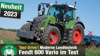 TestDrive Fendt 600 Vario  Neues Topmodell 620 Vario   Neuheitenvorstellung e100 Vario  Traktor [upl. by Pooi503]