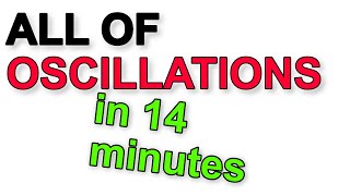 A Level Physics Revision All of Oscillations in under 15 minutes [upl. by Naawaj]