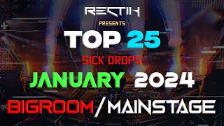 Sick Drops 🔥 January 2024  Big Room  Mainstage  Top 25  Rectik [upl. by Uht445]