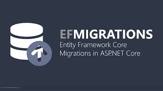 Entity Framework Core Migrations with ASPNET Core in C [upl. by Henig735]