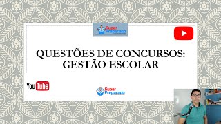 Concurso de Professores Questões Sobre GESTÃO ESCOLAR [upl. by Volnay339]