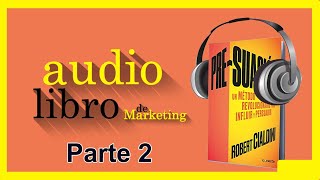 📙 PRE SUASIÓN Robert Cialdini Audiolibro 214 [upl. by Aveline]