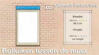 Maten opmeten voor rolluiken tussen de muur  opmeet instructies [upl. by Allana795]