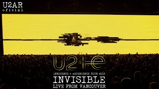 U2 iNNOCENCE  eXPERIENCE Tour Invisible  Live from Vancouver Opening Night 2015 [upl. by Posehn]