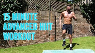 15 MINUTE ADVANCED HIIT WORKOUT  The Body Coach [upl. by Gnilyarg186]