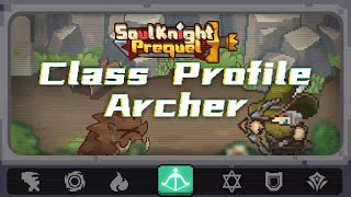 Class Profile 02 Archer  Soul Knight Prequel [upl. by Bevon]