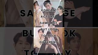 KOREAN ACTORS WHO ARE SAME AGE BUT LOOK TOTALLY DIFFERENT kdrama korean actors shorts [upl. by Magdalene785]