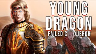 Young Dragon The Failed Targaryen Conqueror [upl. by Elac]