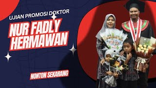 UJIAN DISERTASI DOKTOR NUR FADLY HERMAWAN [upl. by Adena623]