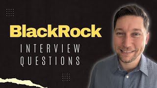 BlackRock Interview Questions with Answer Examples [upl. by Juback]