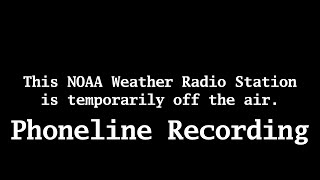 This NOAA Weather Radio Station is temporarily off the air Phoneline Recording [upl. by Frances]